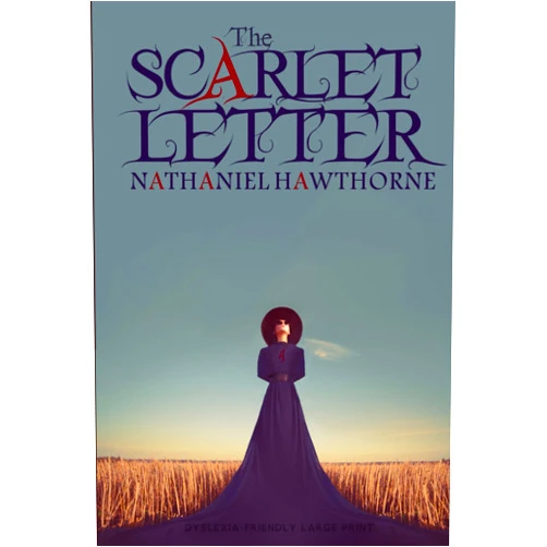 Nathaniel Hawthorne,Cmmon Classics Dyslexia-Friendly Large Print The Scarlet Letter (Dyslexia-Friendly Large Print Edition)