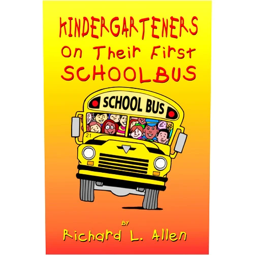 By Richard L. Allen (Author) Format: Kindle Edition Kindergarteners On Their First School Bus