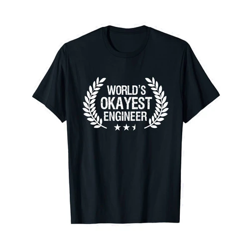 Engineering By Design Tee Company Engineer Shirts For Men Funny World's Okayest Engineer Gifts T-Shirt