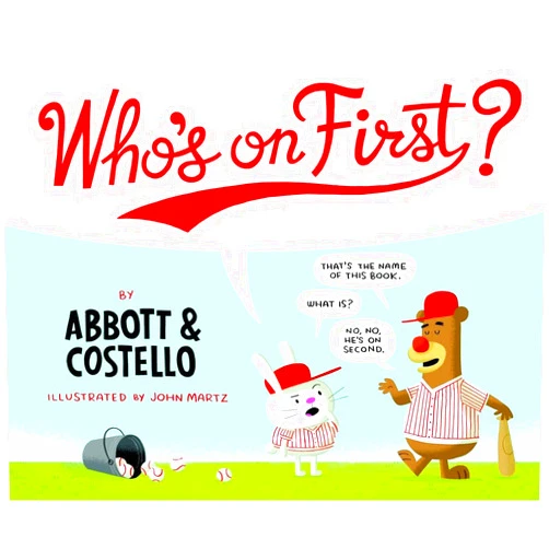 Bud Abbott,Lou Costello,John Martz Who's on First?
