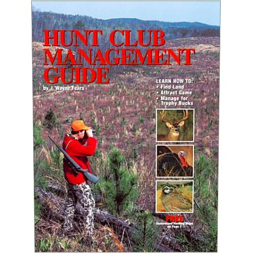 J. Wayne Fears Hunt Club Management Guide