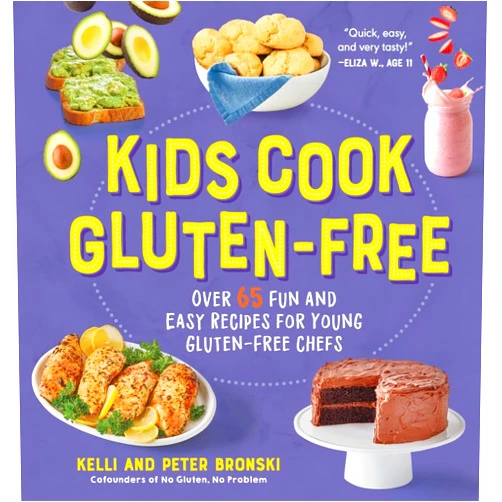 Kelli Bronski,Peter Bronski Kids Cook Gluten-Free: Over 65 Fun and Easy Recipes for Young Gluten-Free Chefs (No Gluten, No Problem)
