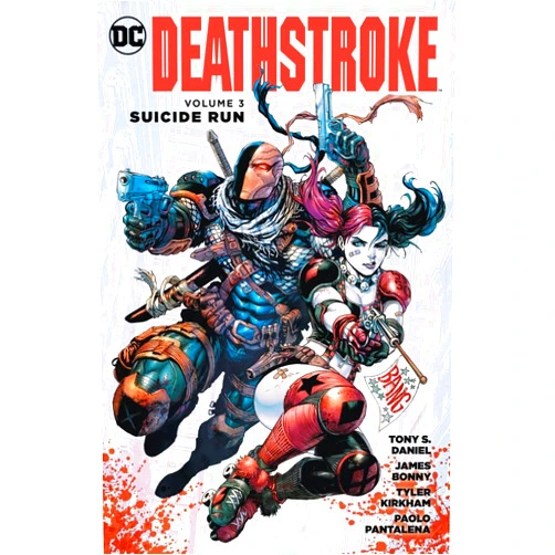 By Tony S. Daniel (Author), James Bonny (Author), Tyler Kirkham (Illustrator), Paolo Pantalena (Illustrator) & 1 more Deathstroke 3: Suicide Run