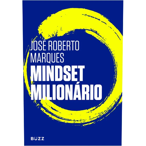 Portuguese Edition by José Roberto Marques (Author) Format: Kindle Edition Mindset milionário (Portuguese Edition)