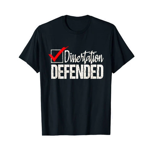 PhD Graduation Shirts Dissertation Defended - PhD Graduate Ph.D. Graduation T-Shirt Small