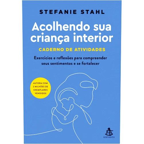 Portuguese Edition by Stefanie Stahl (Author), Thelma Lersch (Translator) Acolhendo sua crianca interior - Caderno de atividades. Exercicios e reflexoes para compreender seus sentimentos e se fortalecer (Em Portugues do Brasil)