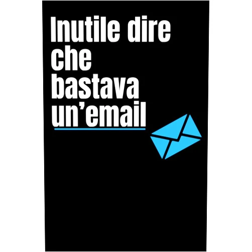 Alena Tonelli Inutile dire che bastava un’email: Perché a volte, una riunione è solo una scusa per non scrivere un'email (Italian Edition)