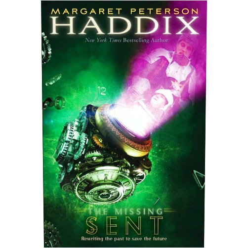 By Margaret Peterson Haddix (Author) Sent (The Missing, Book 2)