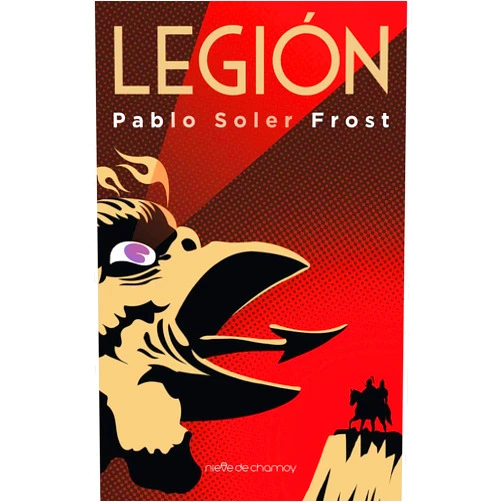 Spanish Edition by Pablo Soler Frost (Author) Legión (Spanish Edition)