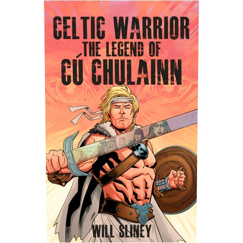 By Will Sliney (Author) Celtic Warrior