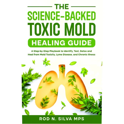 By Rod N. Silva MPS (Author) The Science-Backed Toxic Mold Healing Guide: A Step-by-Step Playbook to Identify, Test, Detox and Heal from Mold Toxicity, Lyme Disease, and Chronic Illness