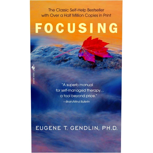 Eugene T. Gendlin Focusing