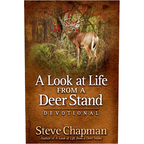 Steve Chapman A Look at Life from a Deer Stand Devotional