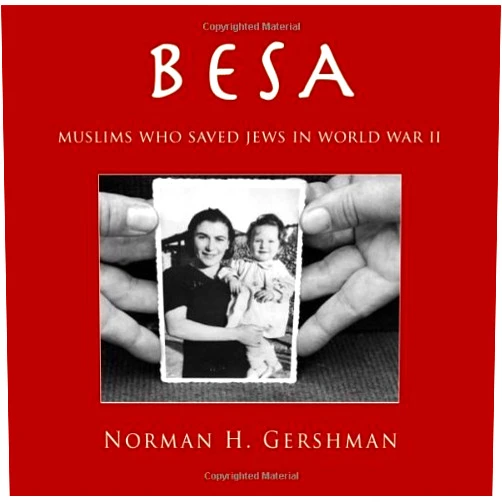 By Norman H. Gershman (Author), unknown author (Author) Besa: Muslims Who Saved Jews WW II by Norman Gershman(2005-11-01)