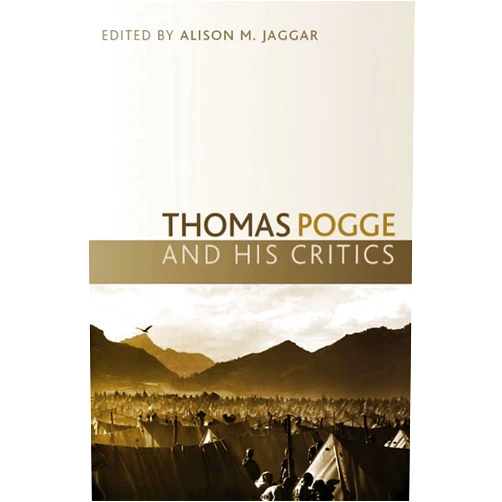 By Alison Jaggar (Author) Thomas Pogge and his Critics