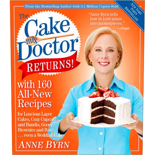 By Anne Byrn (Author) Format: Kindle Edition The Cake Mix Doctor Returns!: With 160 All-New Recipes