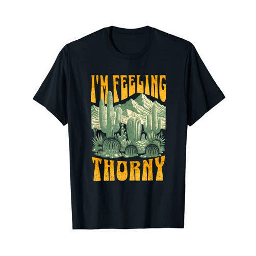 BizzyflyUSA I'm Feeling Thorny Witty Cactus Desert Lover Funny Nature T-Shirt