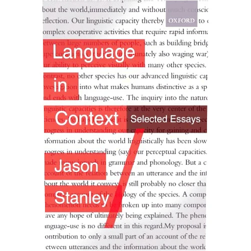 By Jason Stanley (Author) Format: Kindle Edition Language in Context: Selected Essays