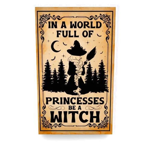 FAVOREAL Halloween Princesses Be A Witch in A World Full Tin Sign Cafe bar Home Wall Art Decoration Retro Metal Tin Sign 8x12 inch
