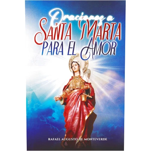 Rafael Augusto de Monteverde Oraciones a Santa Marta para el Amor (Spanish Edition)