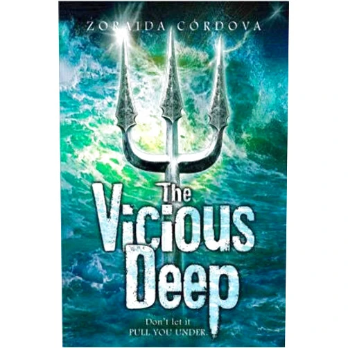 Zoraida Córdova The Vicious Deep (The Vicious Deep, 1)