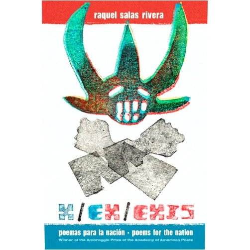Raquel Salas Rivera x/ex/exis: poemas para la nación (Spanish Edition)