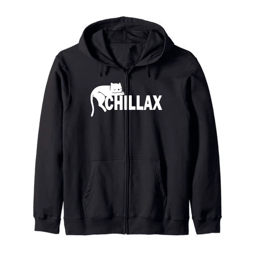 Chillax Chill Relax Lazy Cool Home Office Lockdown Office Humour Cat Cute Cat Kitten Lazy Chill Relax Chillax Zip Hoodie