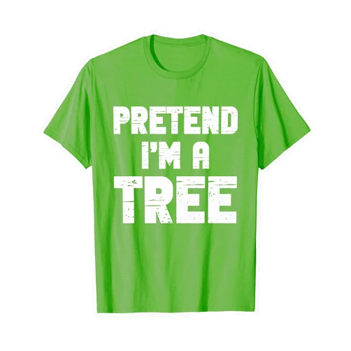 Pretend I'm A Tree Costume Halloween Lazy Easy Pretend I'm A Tree Party Halloween Costume Simple T-Shirt