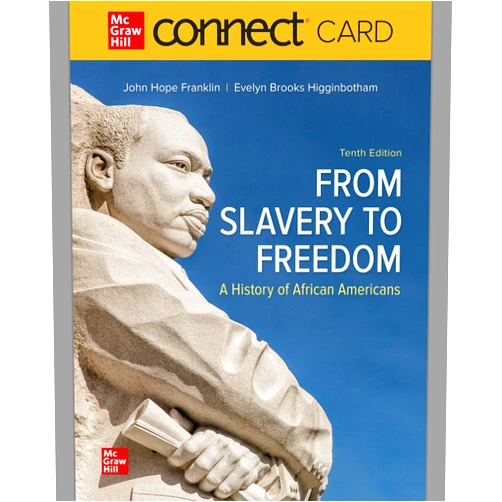 By John Hope Franklin (Author), Evelyn Brooks Higginbotham (Author) Connect Access Card for From Slavery to Freedom