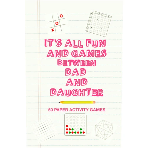 Brainy Puzzler Group It's All Fun And Games Between Dad And Daughter: Fun Family Strategy Activity Paper Games Book For A Parent Father And Female Child To Play Together Like Tic Tac Toe Dots & Boxes And More Green Design