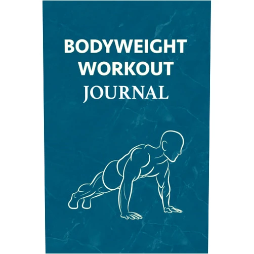 Mazin Brooks Bodyweight Workout Journal: A Daily Workout Log & Planner for Bodyweight & Calisthenics Exercises