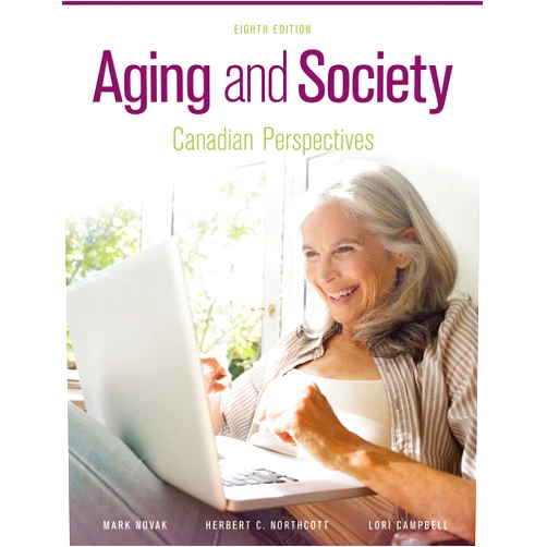 By Lori Campbell (Author) Mark Novak (Author), Herbert Northcott (Author) (Author) Aging and Society Canadian Perspectives