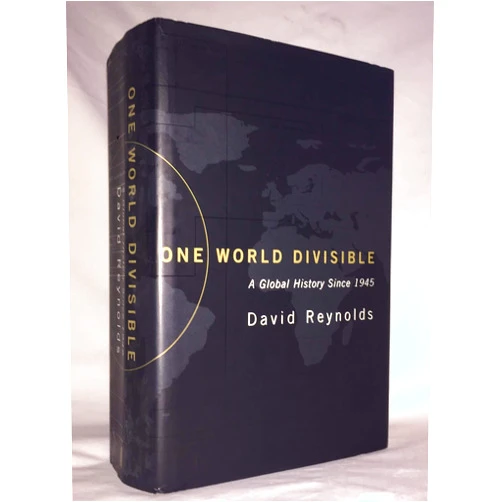 David Reynolds,Paul M. Kennedy One World Divisible: A Global History Since 1945 (The Global Century Series)