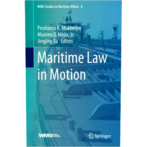 By Proshanto K. Mukherjee (Editor), Maximo Q. Mejia, Jr. (Editor), Jingjing Xu (Editor) & 0 more Format: Kindle Edition Maritime Law in Motion (WMU Studies in Maritime Affairs Book 8)