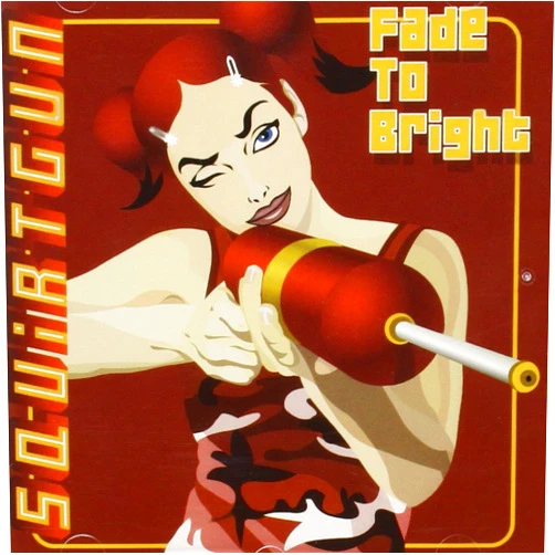 Squirtgun Format: Audio CD Fade to Bright