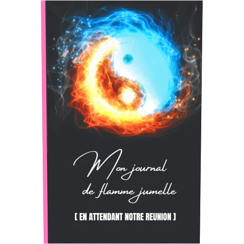 Les P'tits carnets de Sev Mon journal de flamme jumelle - En attendant notre réunion: Carnet à remplir pour les flammes jumelles en cheminement (French Edition)