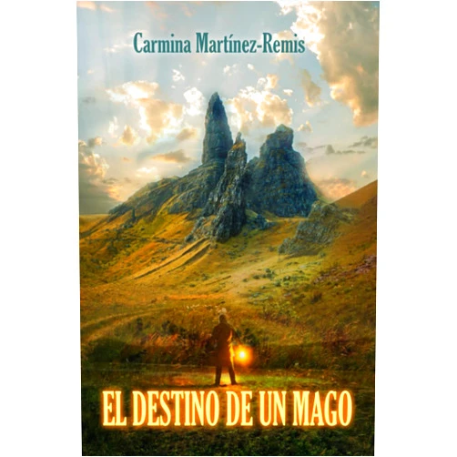 Carmina Martínez-Remis El destino de un mago (Spanish Edition)