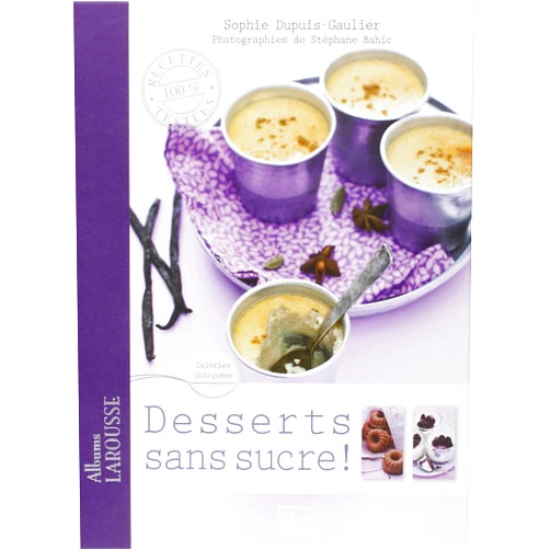 Sophie Dupuis-Gaulier Desserts sans sucre