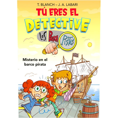 Spanish Edition by Teresa Blanch (Author), José Ángel Labari (Author) Tú eres el detective con Los Buscapistas 2 - Misterio en el barco pirata