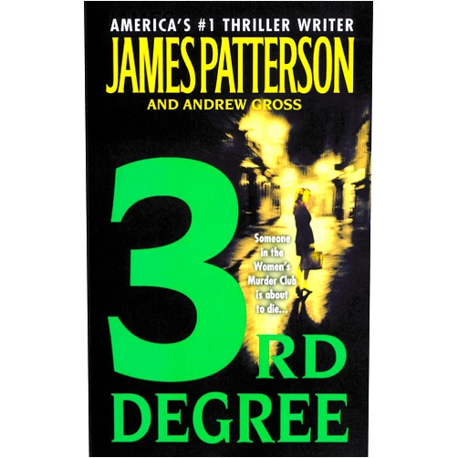 By James Patterson (Author), Andrew Gross (Author) Format: Kindle Edition 3rd Degree (Women's Murder Club)