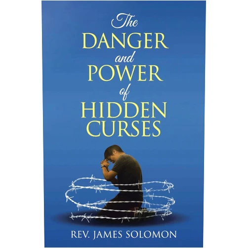 By REV James Solomon (Author) The Danger and Power of Hidden Curses