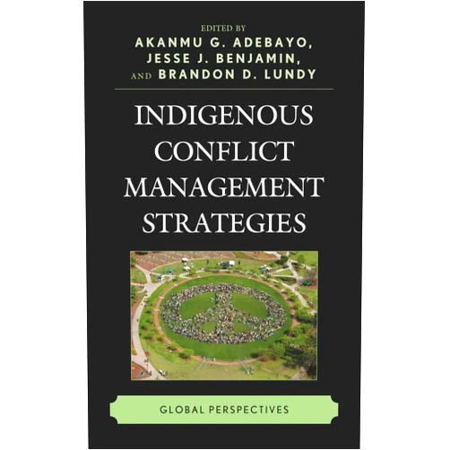 By Akanmu G. Adebayo (Editor), Jesse J. Benjamin (Editor), Brandon D. Lundy (Editor), Joseph Kingsley Adjei (Contributor), Haluk Baran Bingol (Contributor), Fabiola Córdova (Contributor), Vanessa Currie (Contributor), Kwaku Danso (Contributor), Jessica Dickson (Contributor), Ali Gohar (Contributor), Maureen Maloney (Contributor), Natalia Meneses (Contributor), Tara Ney (Contributor), Walter Gam Nkwi (Contributor), Olusegun O. Onakoya (Contributor), Paul Paterson (Contributor), Mallory Primm (Contributor), Crystal Reeves (Contributor), Birthe Reimers (Contributor), Jillian Ridington (Contributor), Robin Ridington (Contributor), Afua B. Sarpong-Anane (Contributor), Debarati Sen (Contributor), Jiayan Zhang (Contributor), Judith Zwickel (Contributor) & 22 more Format: Kindle Edition Indigenous Conflict Management Strategies: Global Perspectives