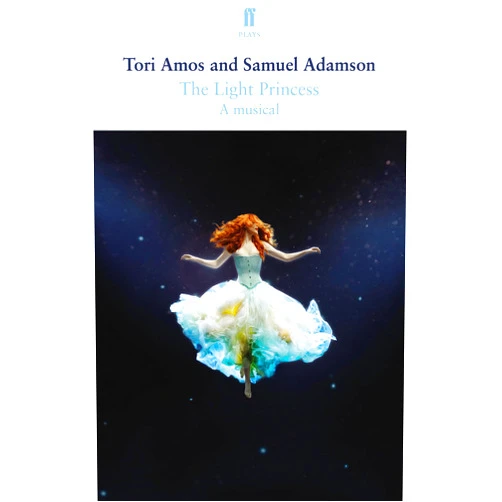 Samuel Adamson,Tori Amos The Light Princess