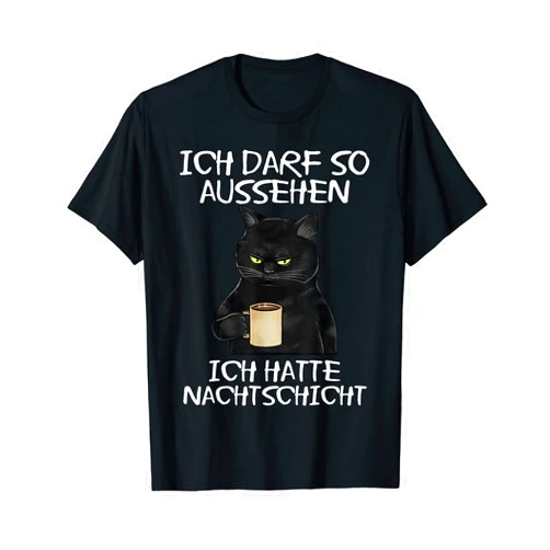 Nachtschicht Sprüche Für Schichtarbeiter I Darf So Appearance Ich Hatte Night Shield Coffee Owl Katz T-Shirt