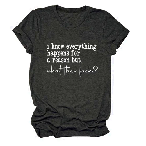 DUDIHOHX Funny Shirts Women I Know Everything Happens for a Reason Sarcastic Tshirts Humor Sayings Graphic Tees