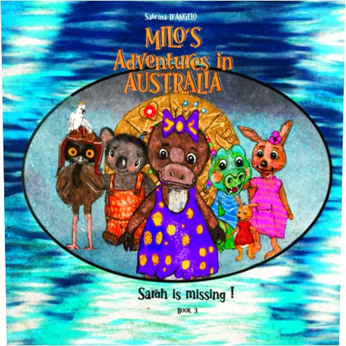 Sabrina D'Angelo Milo's Adventures in Australia - Sara is missing!
