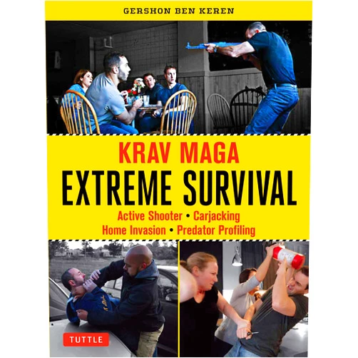 By Gershon Ben Keren (Author) Format: Kindle Edition Krav Maga Extreme Survival: Active Shooter * Carjacking * Home Invasion * Predator Profiling