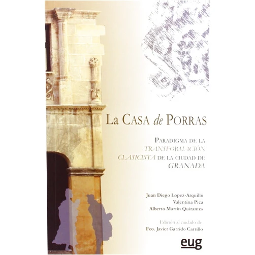 Spanish Edition by Juan Diego López-Arquillo (Author), Valentina Pica (Author), Alberto Martín Quirantes (Author), Francisco Javier Garrido Carrillo (Editor) & 1 more Casa de Porras. Paradigma de la transformación clasicista de la ciudad de Granada