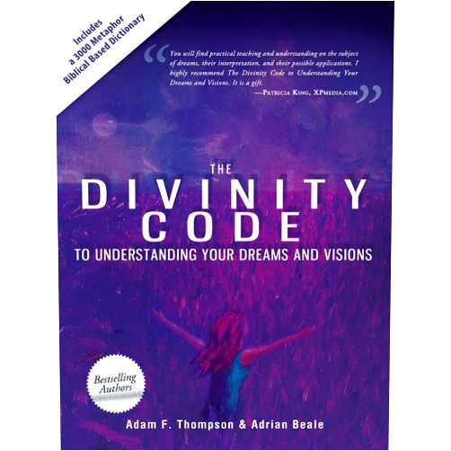 By Adam Thompson (Author), Adrian Beale (Author), Patricia King (Foreword) & 0 more The Divinity Code to Understanding Your Dreams and Visions