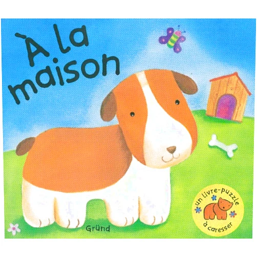 French Edition by Sanja Rescek (Illustrator), Maura Tillay (Translator) A la maison (Livres-puzzles) (French Edition)